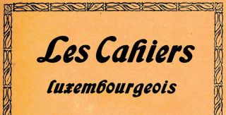 100 Jahre Cahiers luxembourgeois 